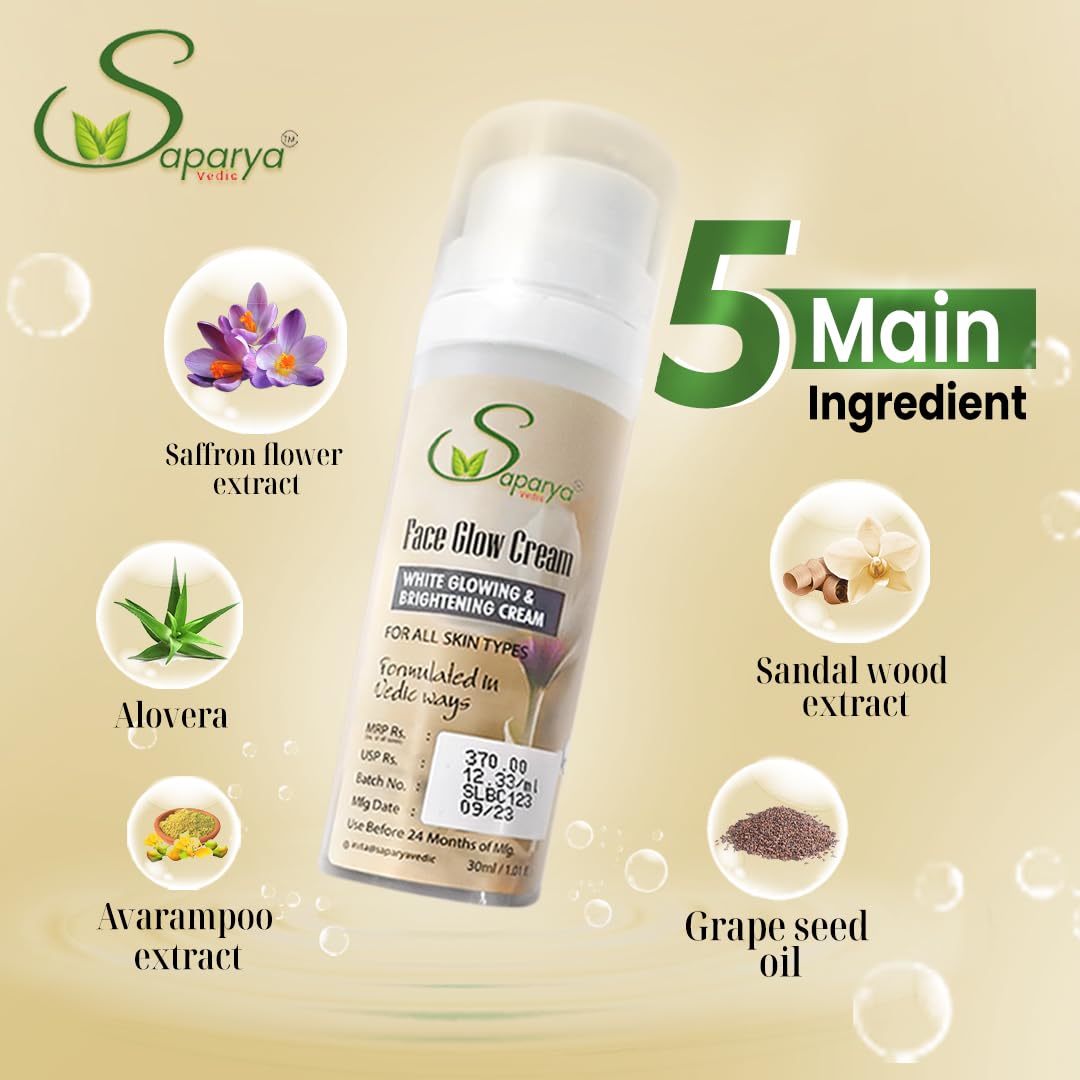 Saparya Vedic Unisex Face Glow Cream With Natural Ingredients | Ayurvedic Blend Day and Night Brightening Moisturizer | All Skin Types Even-Toned Herbal Face Cream for Men and Women (30ml)