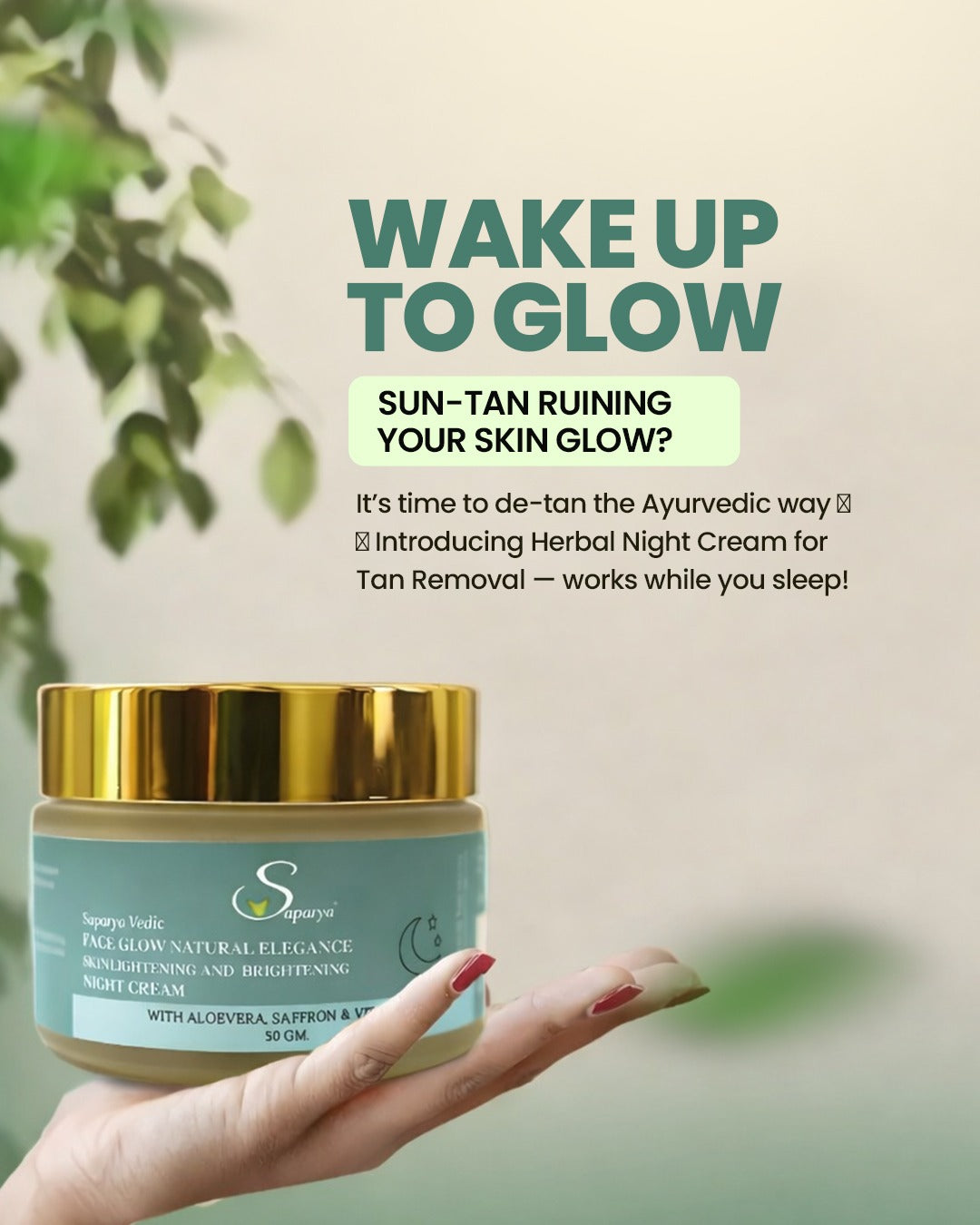 Hand holding a jar of herbal night cream with text about skin care and Ayurvedic methods.